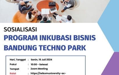 Sosialisasi Program Inkubasi Bisnis Bandung Techno Park
