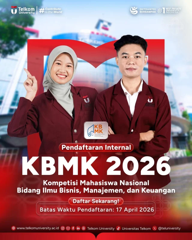 HEI TelUtizen!
🚀 KBMK 2026 is calling you!

Buat kamu yang punya passion di bidang bisnis, manajemen, dan keuangan—ini saatnya unjuk strategi di ajang nasional KBMK 2026 ✨

📅 Daftar: 30 Maret – 17 April 2026

📌 Timeline Seleksi Internal
1️⃣ 30 Maret – 17 April 2026: Pendaftaran
2️⃣ 17 – 21 April 2026: Seleksi Tingkat Fakultas
3️⃣ 21 – 27 April 2026: Seleksi Tingkat Universitas
4️⃣ 27 April 2026: Pengumuman Tim Lolos
5️⃣ 27 April – 1 Mei 2026: Pendaftaran ke SIMBELMAWA

Jangan cuma jadi penonton, bentuk tim terbaikmu dan buktikan kemampuanmu! 🔥
Let’s go jadi bagian dari #TelUJuara

📞 Info lebih lanjut:
Call Center Prestasi
+62 813-2111-5302

#TelkomUniversity #KampusSwastaTerbaik #ContributeToTheWorld #KampusBerdampak